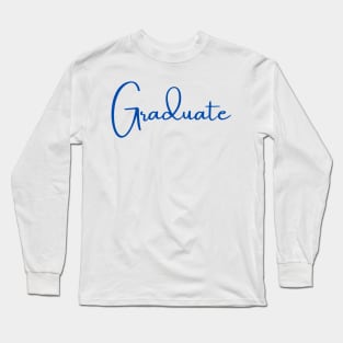 Graduate Long Sleeve T-Shirt